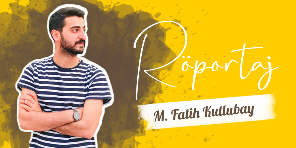 M. Fatih Kutlubay ile Röportaj: ”Öykü benim için bir kaçış odası”