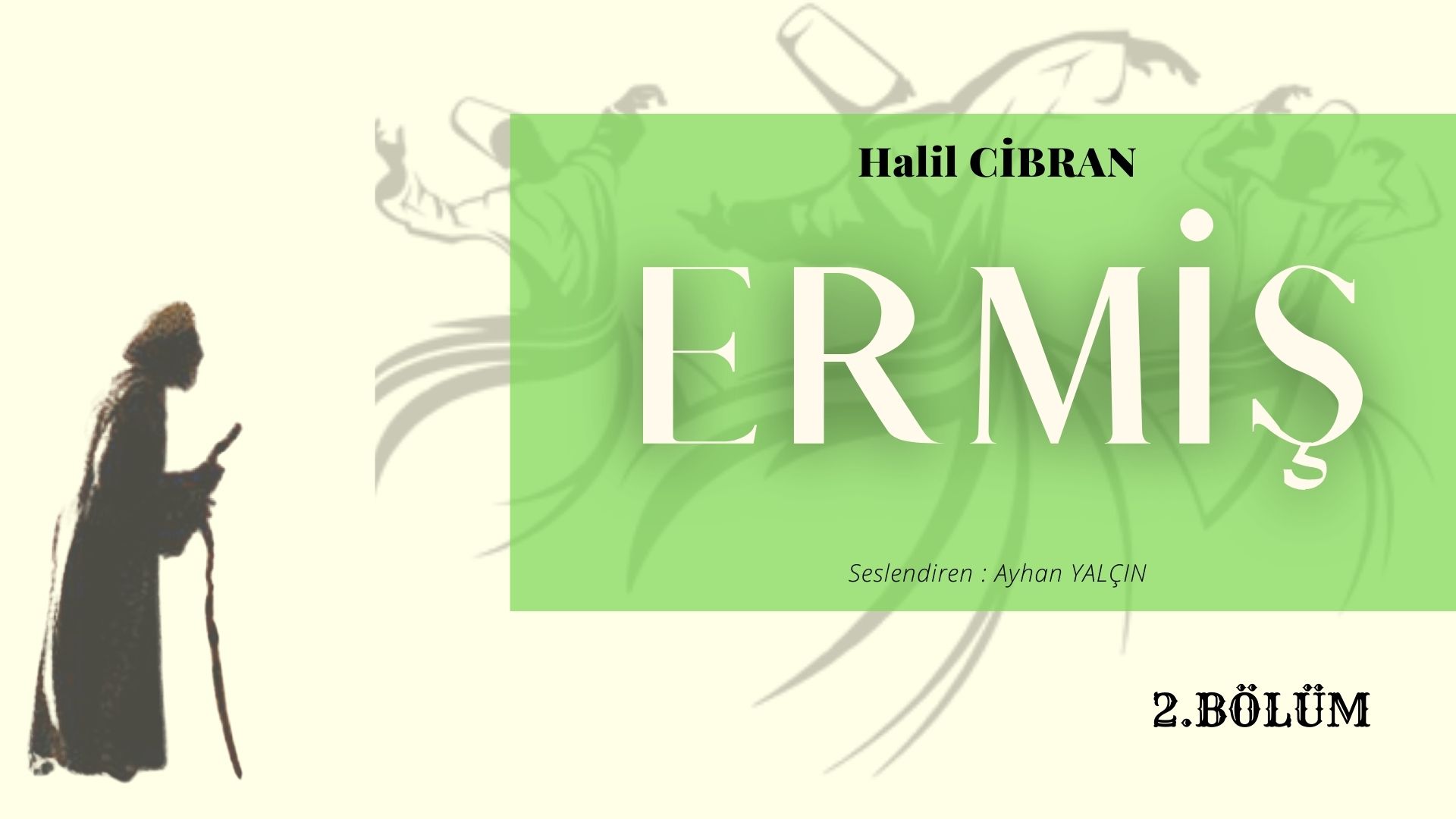 Halil Cibran / ERMİŞ (Sesli Kitap)